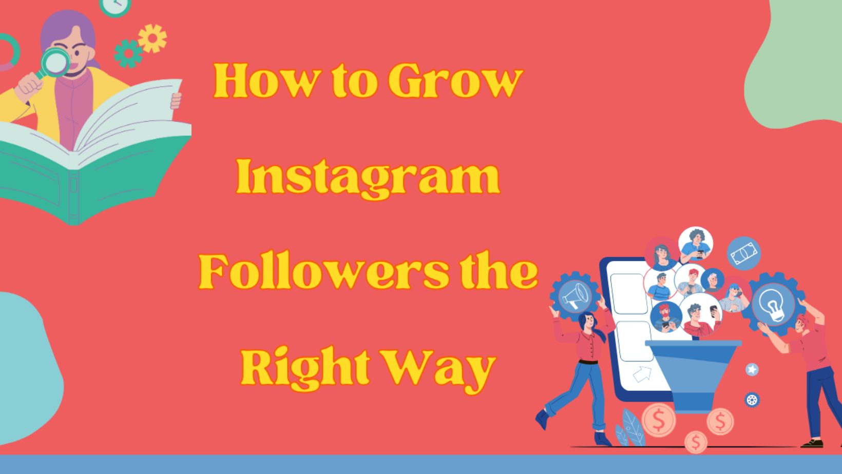 How to Grow Instagram Followers the Right Way - Essentiallast